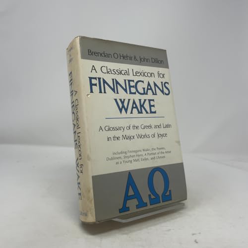 A Classical Lexicon for Finnegans Wake: A Glossary of the Greek