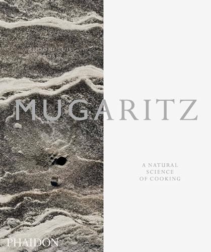 Mugaritz: A Natural Science of Cooking - Aduriz, Andoni; Nagore
