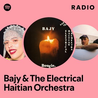 Bajy & The Electrical Haitian Orchestra | Spotify