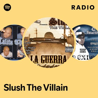 Slush The Villain | Spotify