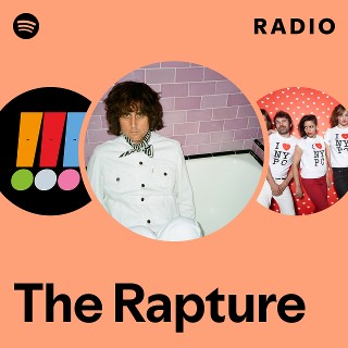 The Rapture | Spotify