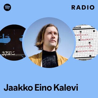 Jaakko Eino Kalevi | Spotify
