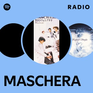 MASCHERA | Spotify