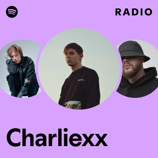 Charliexx | Spotify