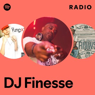 DJ Finesse | Spotify