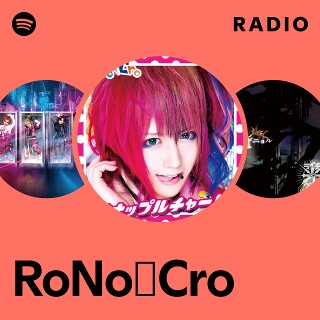 RoNo☆Cro | Spotify