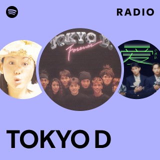 TOKYO D | Spotify
