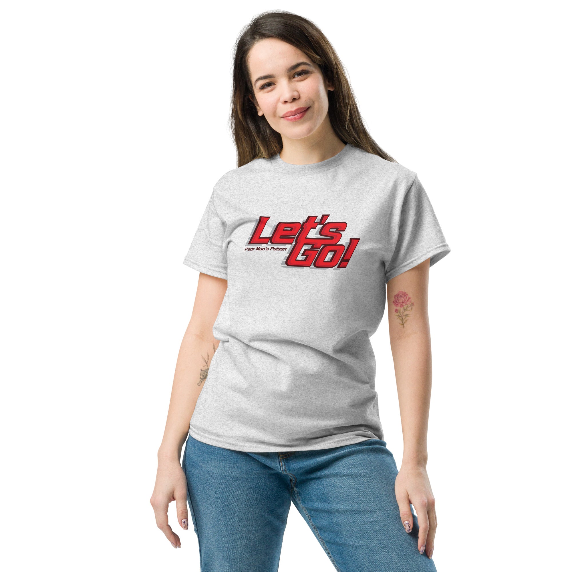 Let's Go Unisex classic tee – Poor Man's Poison