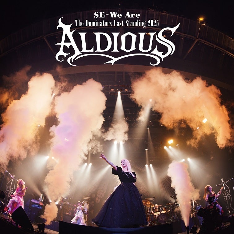ALDIOUS ラストライブ「The Dominators Last
