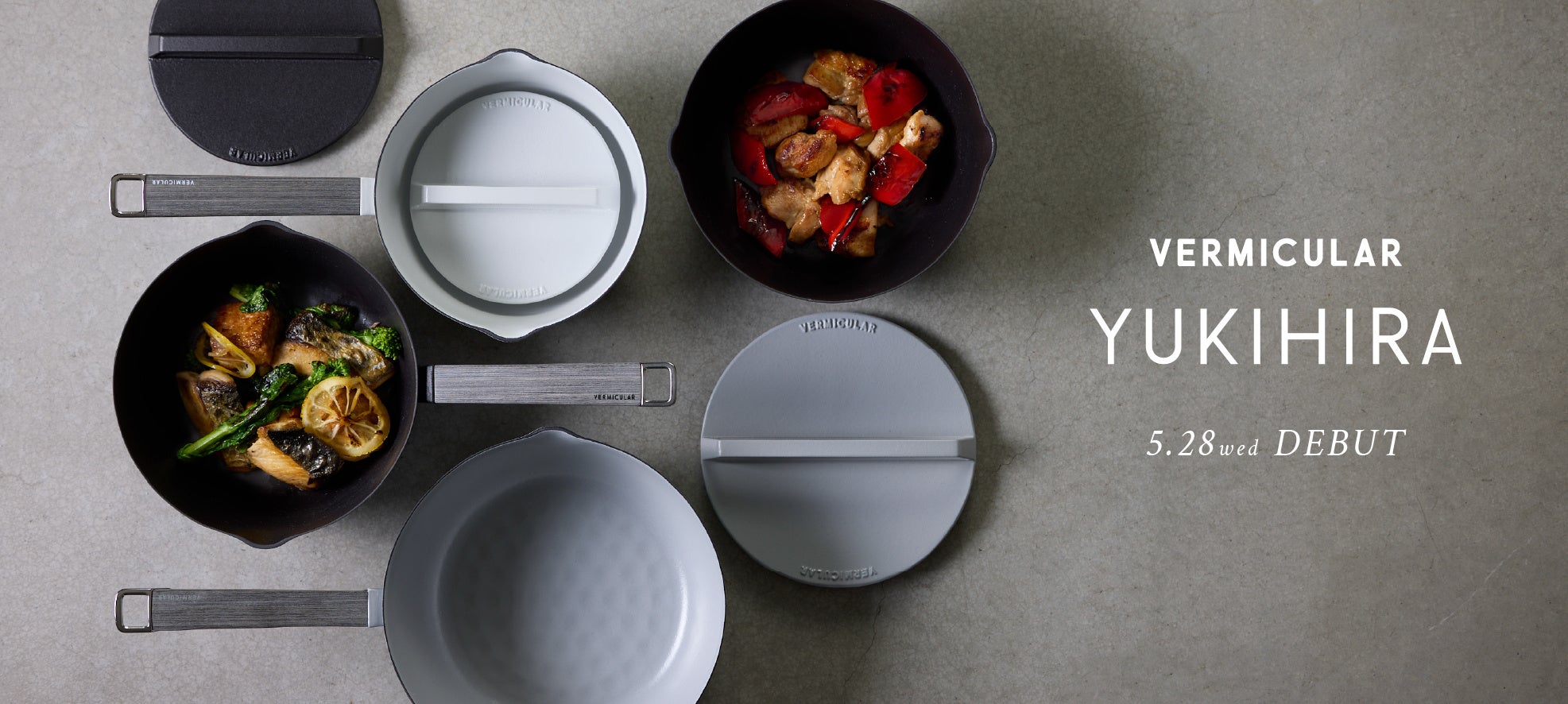 素材を焼き、煮炊きを極める！進化した雪平鍋 「VERMICULAR YUKIHIRA