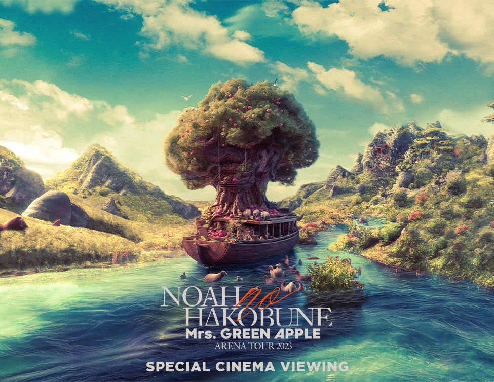 Mrs. GREEN APPLE ARENA TOUR 2023 “NOAH no HAKOBUNE”/DOME LIVE 2023