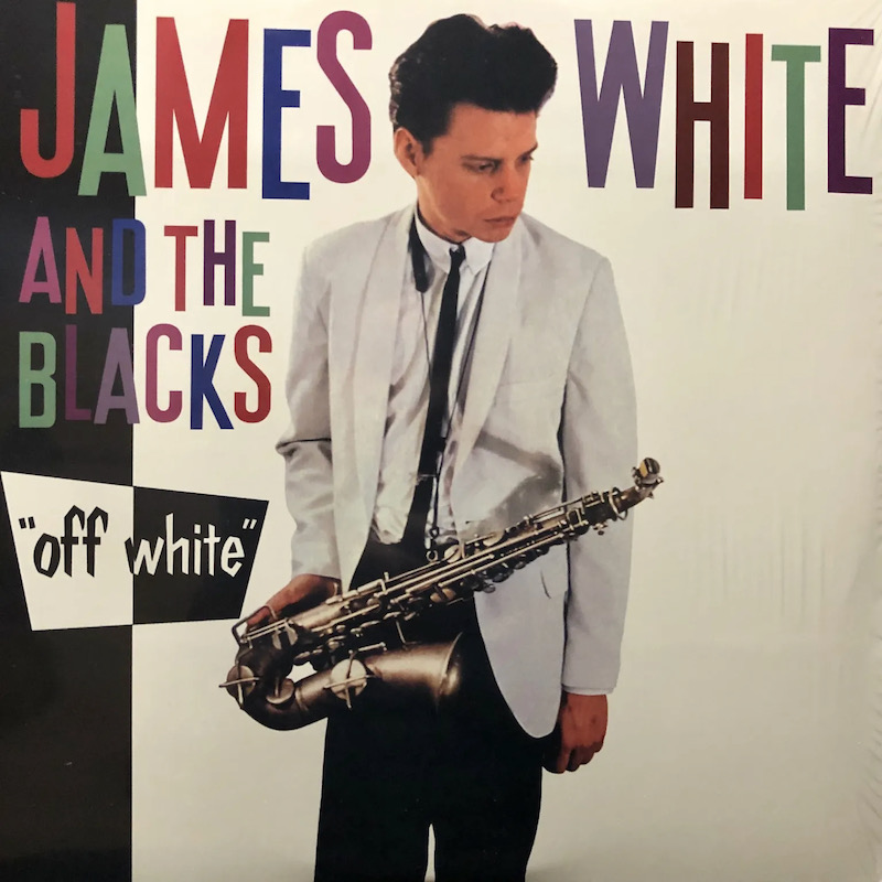 JAMES WHITE & THE BLACKS/OFF WHITE – Drape
