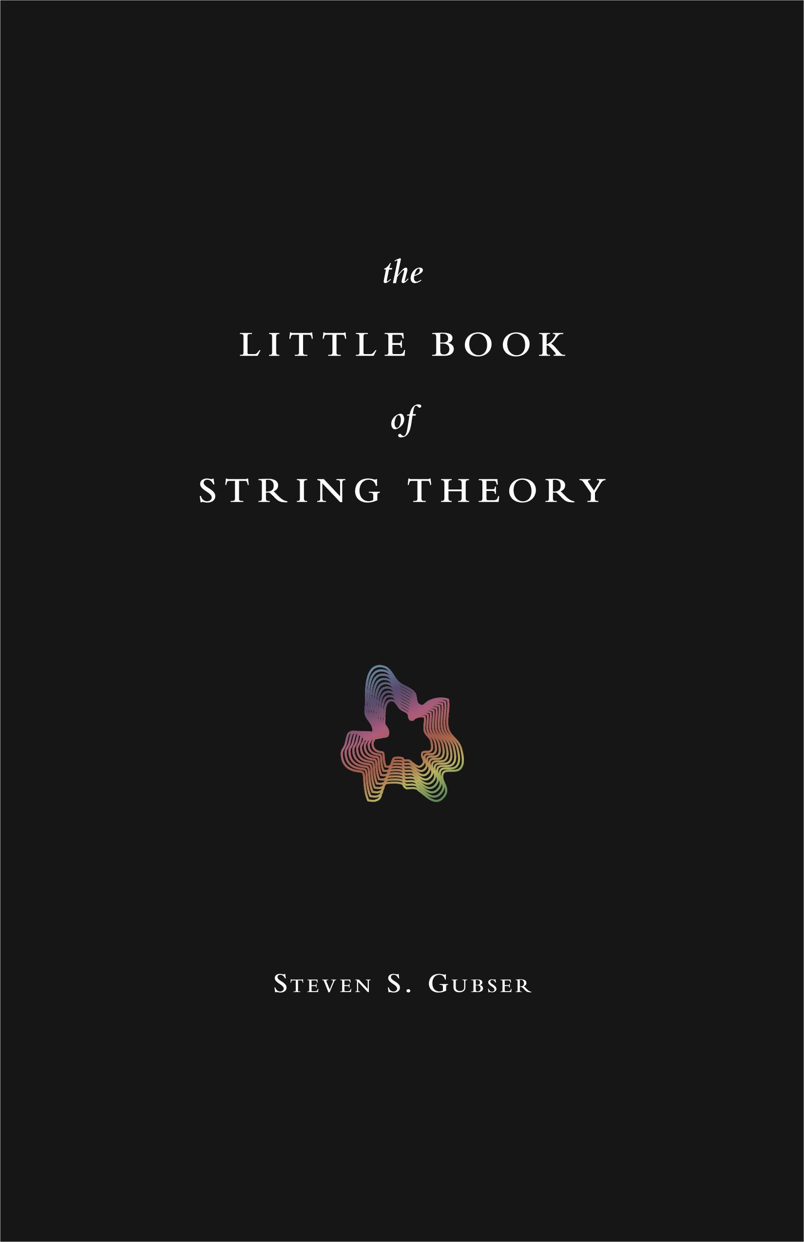 The Little Book of String Theory | Princeton University Press