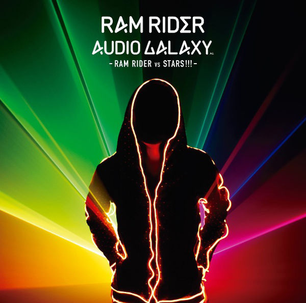 AUDIO GALAXY -RAM RIDER vs STARS!!!- | RAM RIDER official website