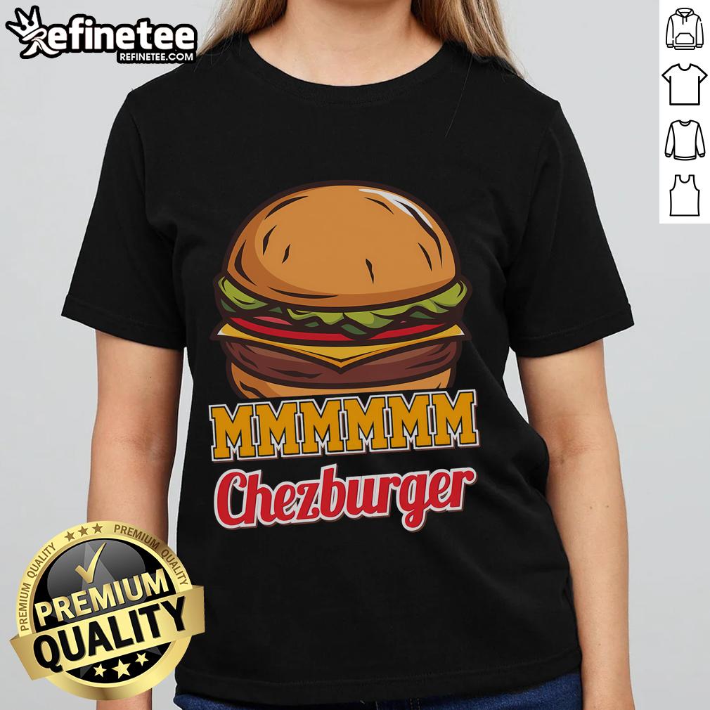 Good Mmmm Chezburger Hamburger T-Shirt - Refinetee