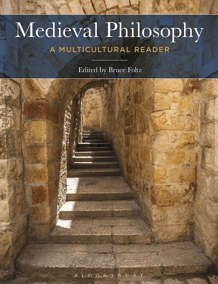 Medieval Philosophy: A Multicultural Reader: Bruce Foltz