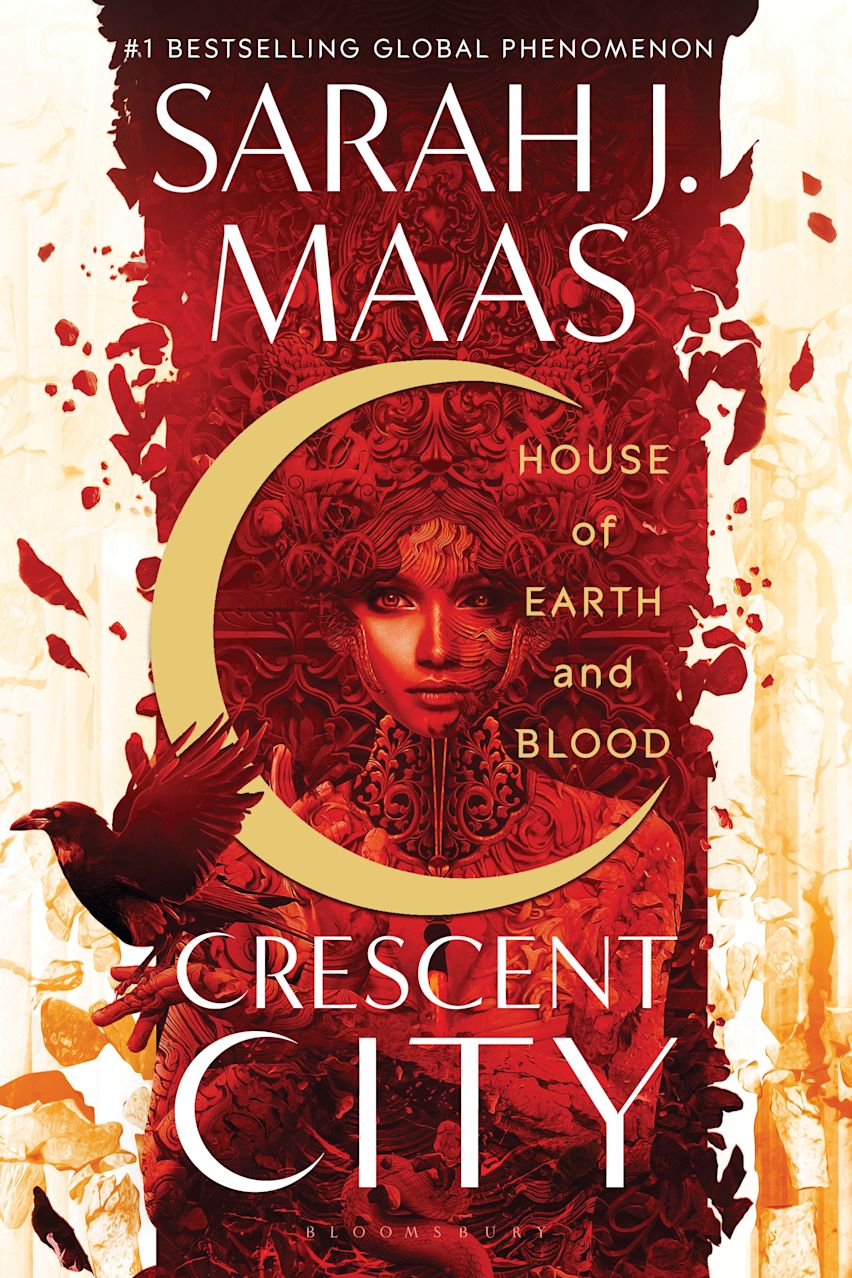 House of Earth and Blood: : Crescent City Sarah J. Maas Bloomsbury