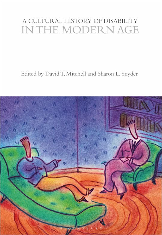 A Cultural History of Disability in the Modern Age: : The Cultural