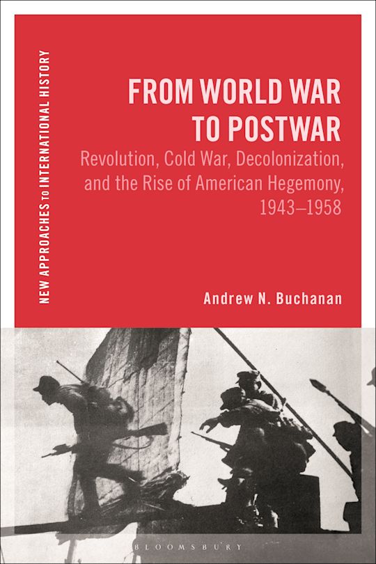 From World War to Postwar: Revolution, Cold War, Decolonization