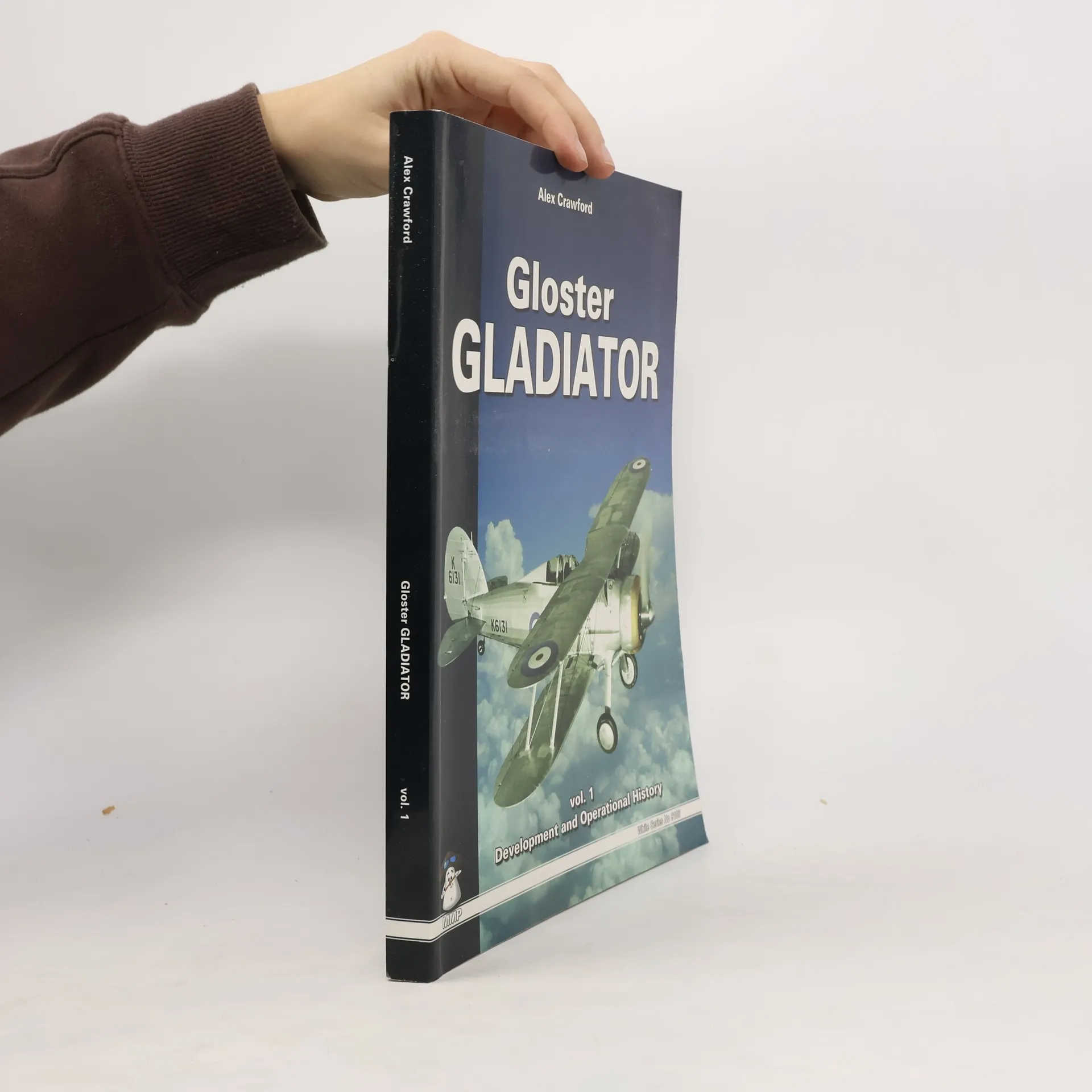 Gloster Gladiator. Vol. 1 - Alex Crawford - bookbot.com