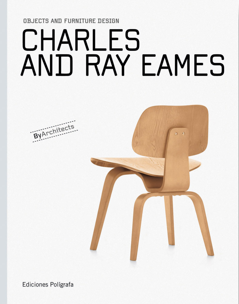 Charles and Ray Eames Objects and Furniture Design ARTBOOK