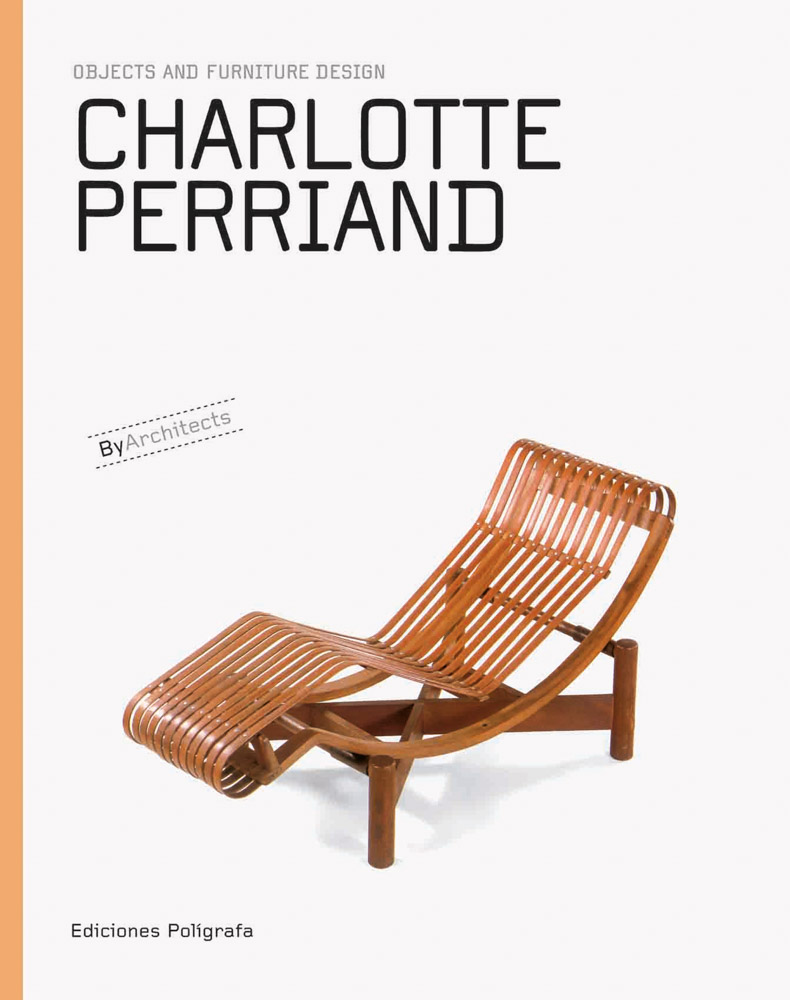 Charlotte Perriand Objects and Furniture Design ARTBOOK | D.A.P.