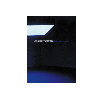 James Turrell The Other Horizon ARTBOOK | D.A.P. 2001 Catalog