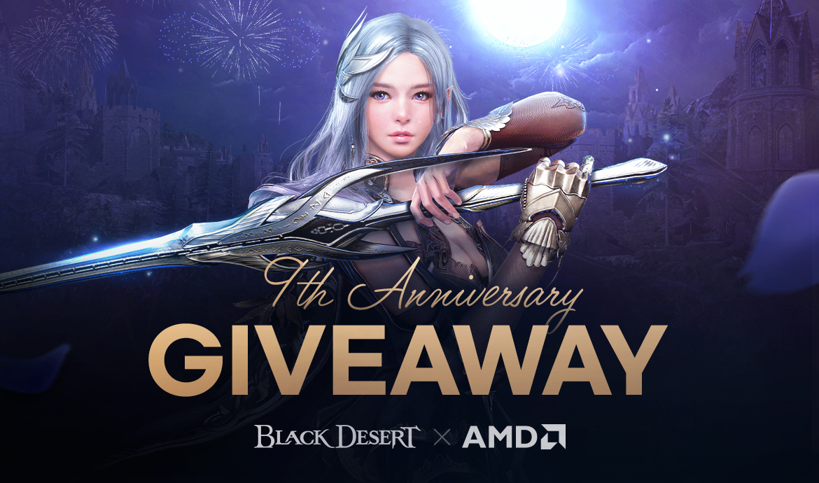 Events] Black Desert x AMD 9th Anniversary Giveaway | Black Desert