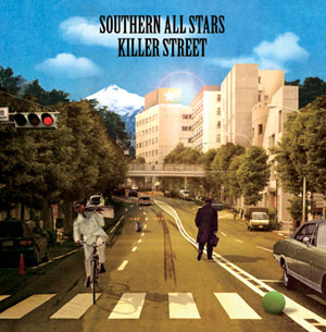 キラーストリート｜サザンオールスターズ Official Site