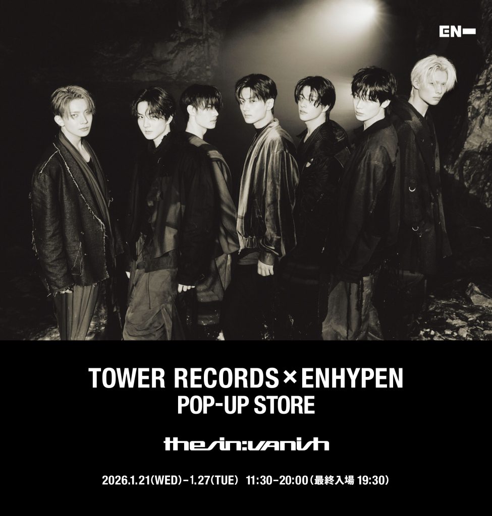 ENHYPEN】「TOWER RECORDS x ENHYPEN 'THE SIN : VANISH' POP-UP STORE