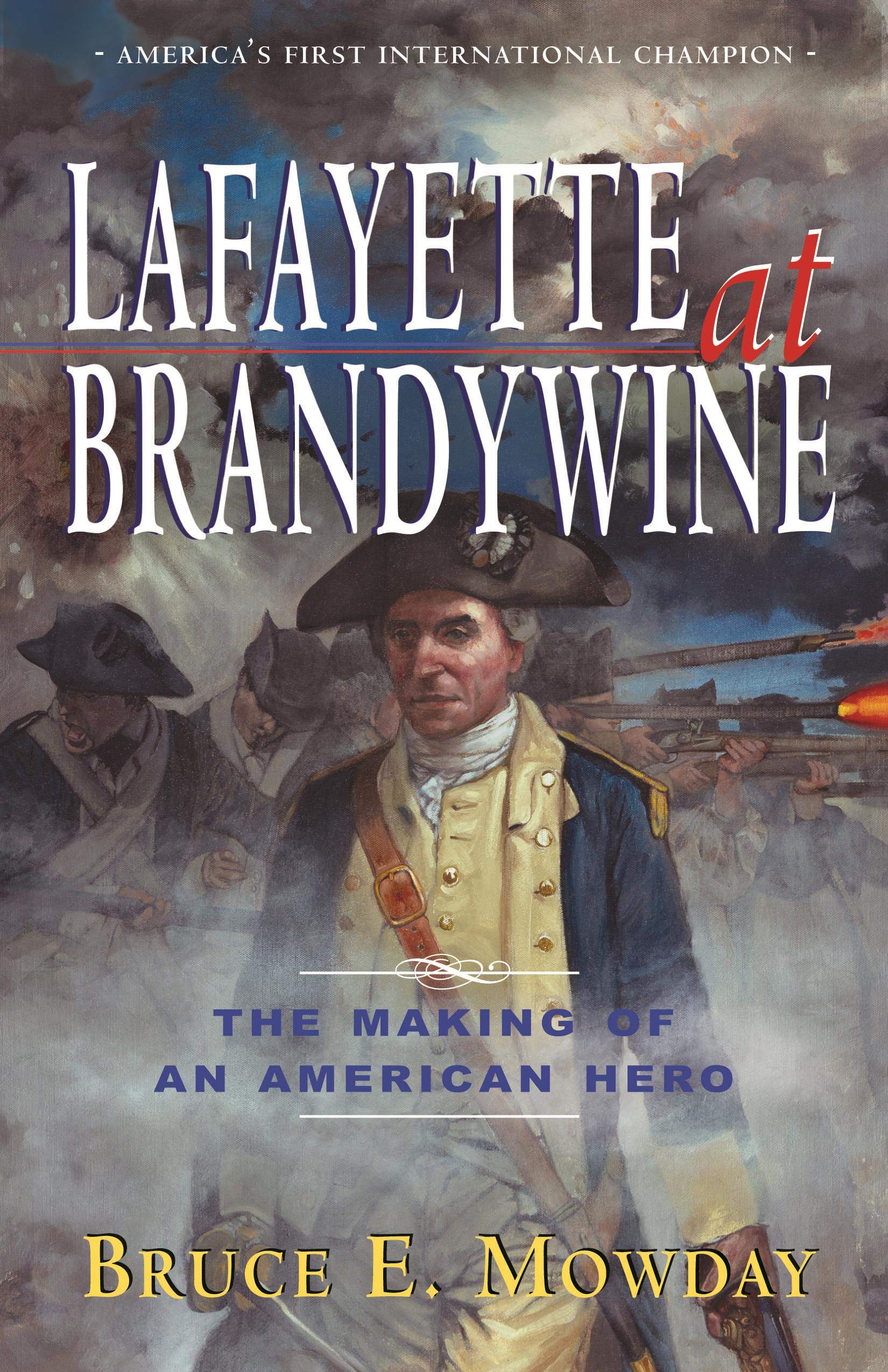Lafayette at Brandywine by Bruce Mowday - The Christian C
