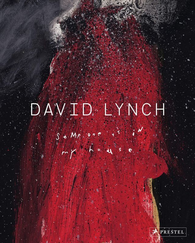 David Lynch: Someone is in My House｜9783791387345
