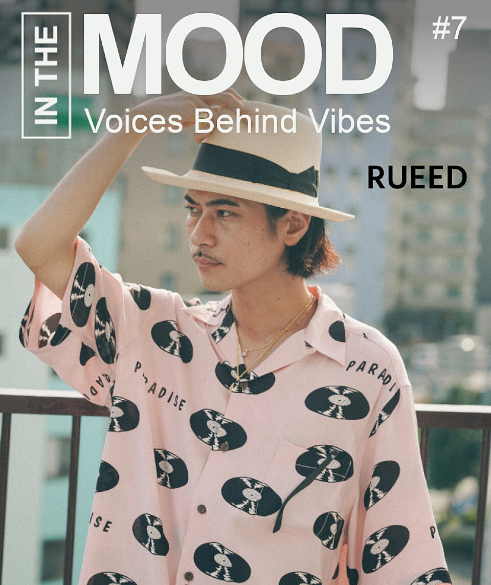 IN THE MOOD #7 RUEED - レゲエは自分の軸 ～ ヨコスカレゲエバッシュ