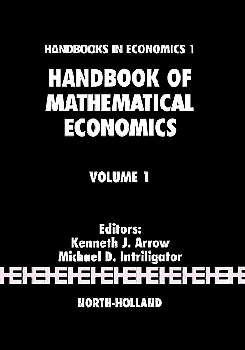 Handbook of Mathematical Economics, Volume 1 - 1st Edition