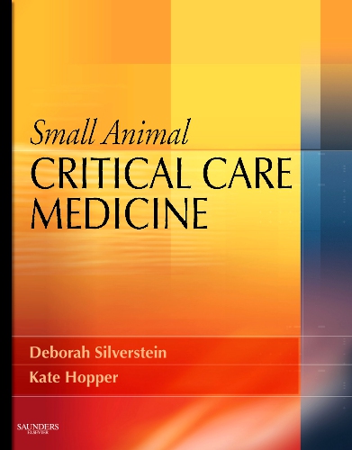 Small Animal Critical Care Medicine - 1st Edition | Elsevier Shop