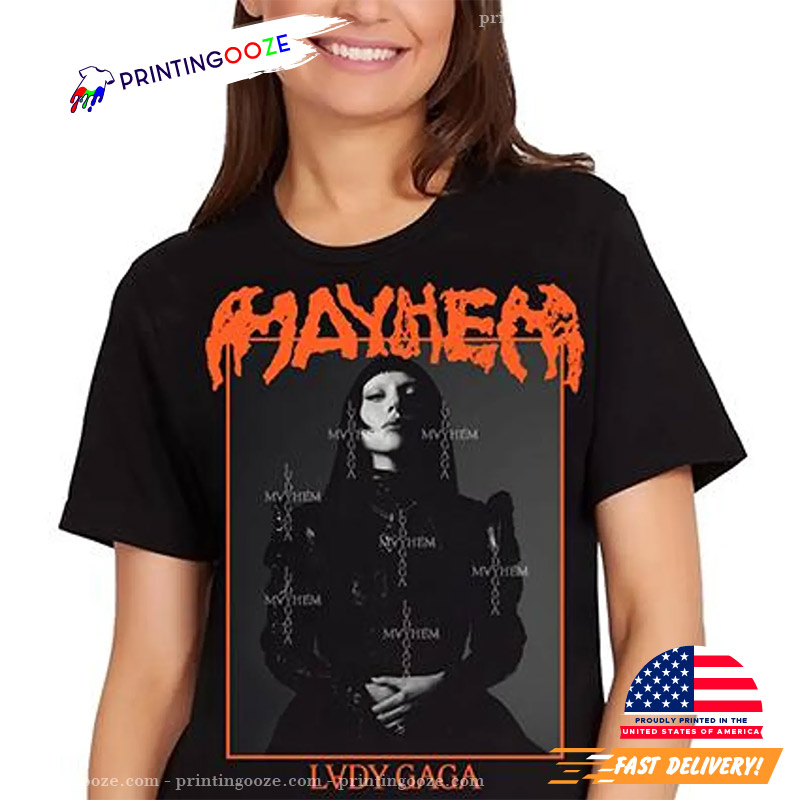 Mayhem Lady Gaga T-shirt - Unleash Your Creativity