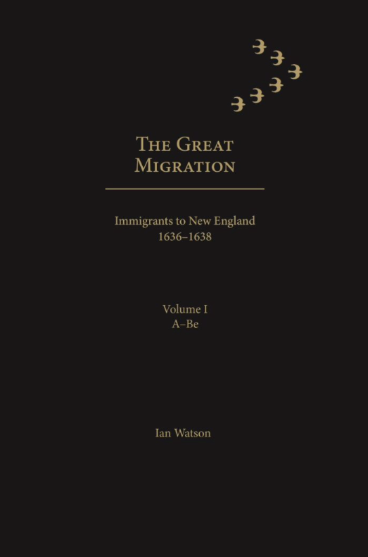 The Great Migration: Immigrants to New England, 1636-1638 — Volume