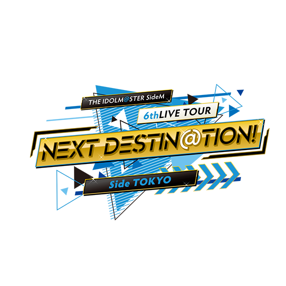 THE IDOLM@STER SideM 6thLIVE TOUR ～NEXT DESTIN@TION!～ Blu-ray