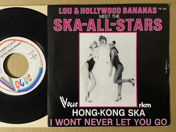 Lou And The Hollywood Bananas – Hong-Kong Ska / I Won't Never Let