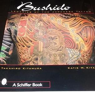 Bushido - Legacies of the Japanese Tattoo