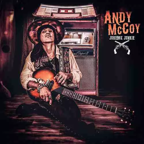 JUKEBOX JUNKIE/ANDY MCCOY/アンディ・マッコイ｜HARDROCK