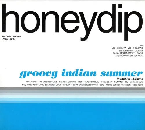 groovy indian summer -Remastered-/honeydip/2003年に解散し、伝説と