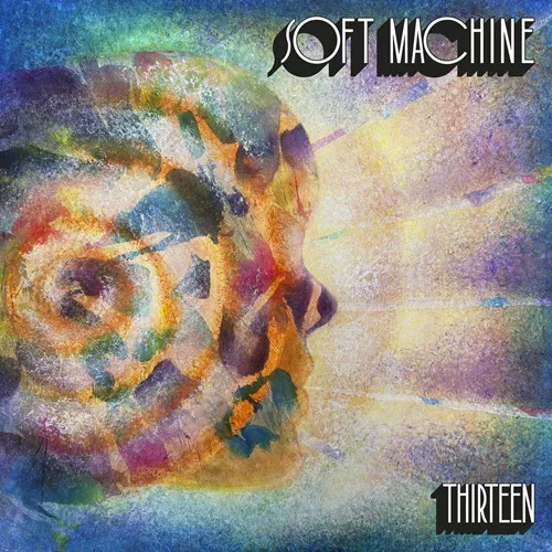 THIRTEEN/SOFT MACHINE/ソフト・マシーン/カンタベリー・ミュージック