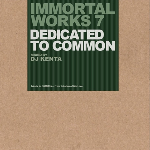 DJ KENTA「IMMORTAL WORKS 7 -DEDICATED TO COMMON- (CD)」、MISSY