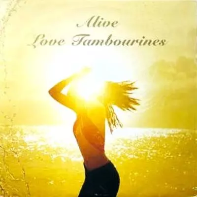 ALIVE/LOVE TAMBOURINES/ラブ・タンバリンズ｜日本のロック｜ディスク