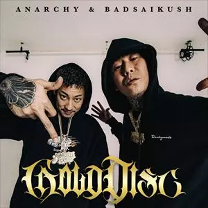 GOLD DISC/ANARCHY & BADSAIKUSH｜HIPHOP/R&B｜ディスクユニオン