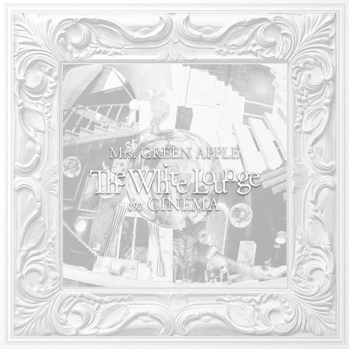 The White Lounge in CINEMA【DVD】【+GOODS】 | Mrs. GREEN APPLE
