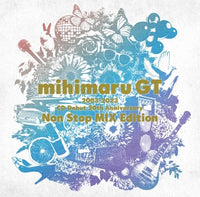 mihimaru GT / 2003-2023 CD Debut 20th Anniversary Non Stop MIX