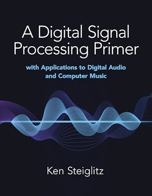 A Digital Signal Processing Primer – Dover Publications
