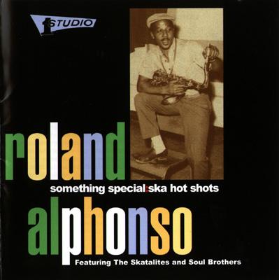 Roland Alphonso 「Something Special:Ska Hot Shots | ongaku